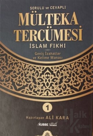 Sorulu Cevaplı Mülteka Tercümesi İslam Fıkhı 1 (Ciltli) - Halkkitabevi