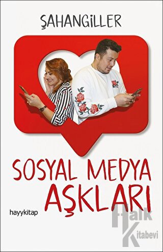 Sosyal Medya Aşkları - Halkkitabevi