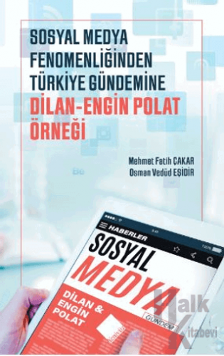 Sosyal Medya Fenomenliğinden Türkiye Gündemine: Dilan-Engin Polat Örne