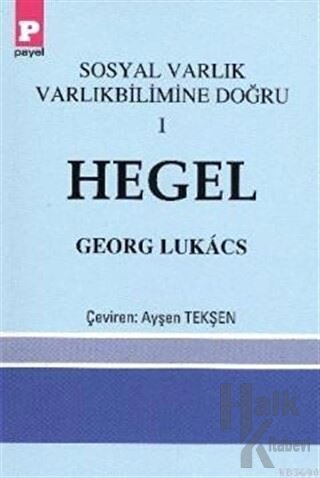 Sosyal Varlık Varlıkbilimine Doğru 1 - Hegel - Halkkitabevi