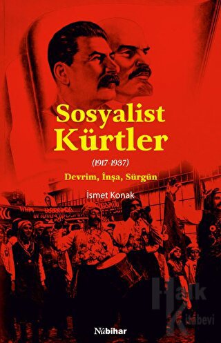 Sosyalist Kürtler - (1917-1937) Devrim, İnşa, Sürgün