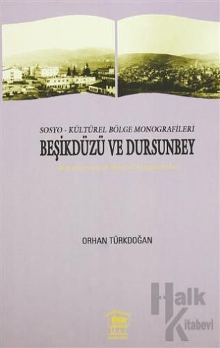 Sosyo-Kültürel Bölge Monografileri Beşikdüzü ve Dursunbey - Halkkitabe