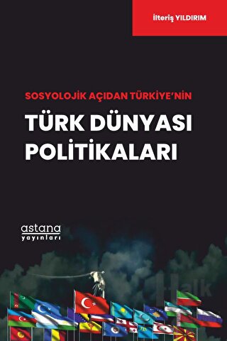 Sosyolojik Açıdan Türkiye’nin Türk Dünyası Politikaları