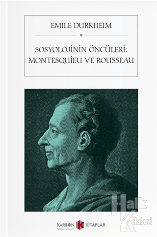 Sosyolojinin Öncüleri: Montesquieu ve Rousseau (Cep Boy)