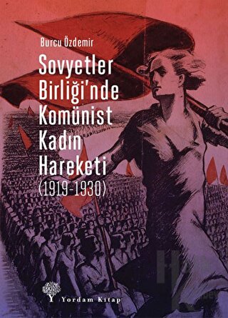 Sovyetler Birliği’nde Komünist Kadın Hareketi (1919-1930) - Halkkitabe