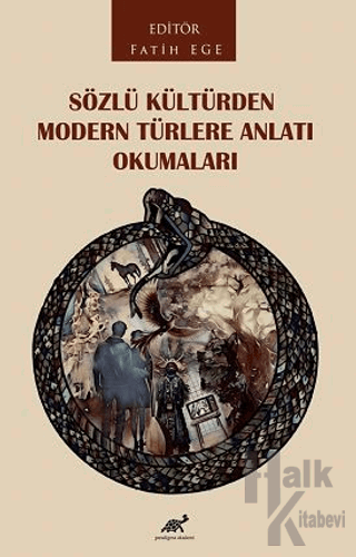 Sözlü Kültürden Modern Türlere Anlatı Okumaları - Halkkitabevi