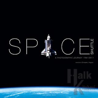 Space Shuttle: Photographic Journey (Ciltli)