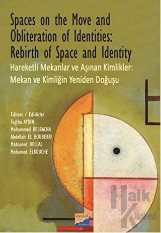 Spaces on the Move And Obliteration of Identites: Rebirth of Space and