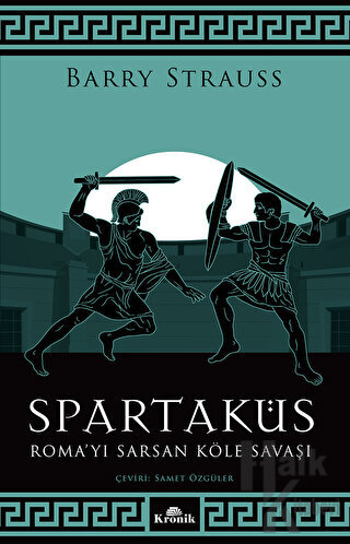 Spartaküs - Roma’yı Sarsan Köle Savaşı - Halkkitabevi