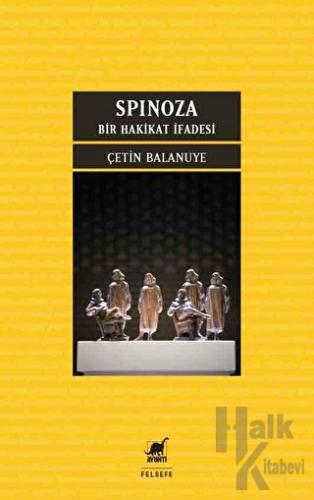 Spinoza: Bir Hakikat İfadesi