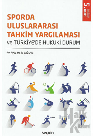 Sporda Uluslararası Tahkim Yargılaması ve Türkiye'de Hukuki Durum - Ha
