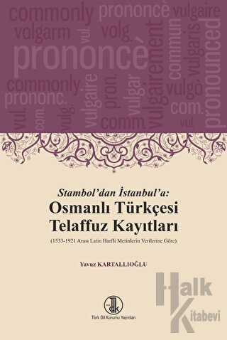 Stambol'dan İstanbul'a: Osmanlı Türkçesi Telaffuz Kayıtları - Halkkita
