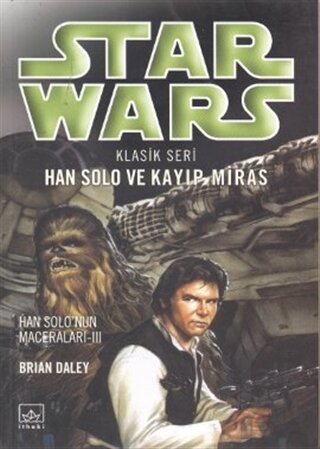 Star Wars Klasik Seri Han Solo ve Kayıp Miras Han Solo’nun Maceraları 3