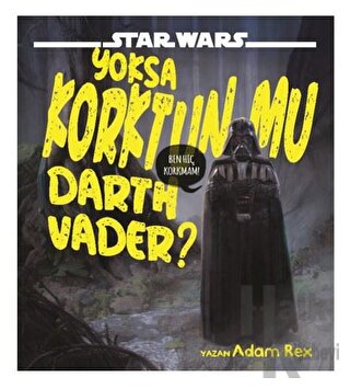 Star Wars - Yoksa Korktun Mu Darth Vader?