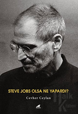 Steve Jobs Olsa Ne Yapardı? - Halkkitabevi