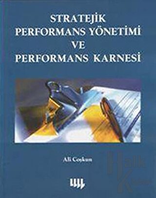 Stratejik Performans Yönetimi ve Performans Karnesi - Halkkitabevi