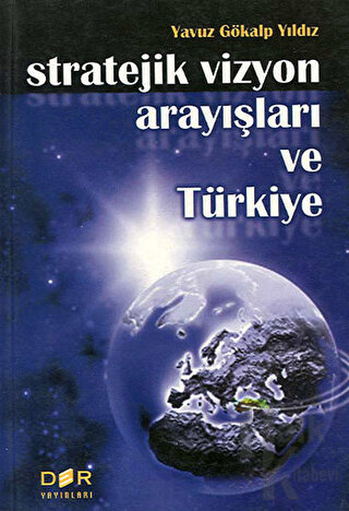 Stratejik Vizyon Arayışları ve Türkiye - Halkkitabevi