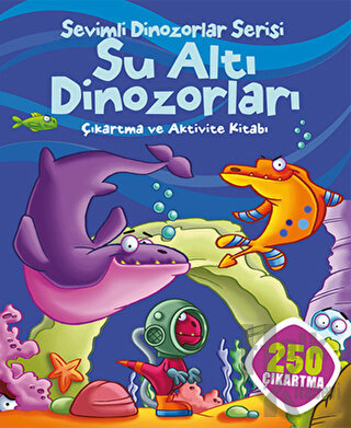 Su Altı Dinozorları - Sevimli Dinozorlar Serisi
