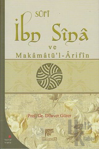 Sufi İbn Sina ve Makamatü’l-Arifin - Halkkitabevi