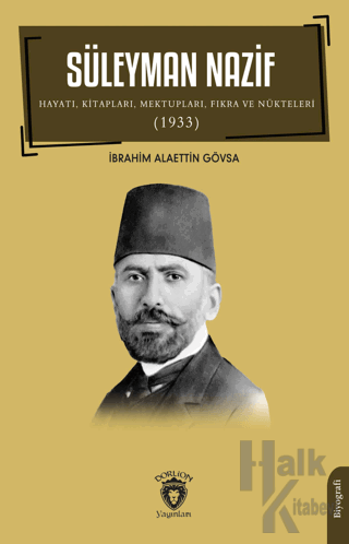 Süleyman Nazif Hayatı, Kitapları, Mektupları, Fıkra ve Nükteleri (1933