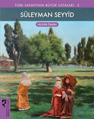 Süleyman Seyyid - Türk Sanatının Büyük Ustaları 2 - Halkkitabevi