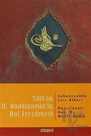 Sultan 2. Abdülhamid’in Hal Tercümesi - Halkkitabevi