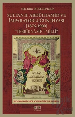 Sultan 2. Abdülhamid ve İmparatorluğun İhyası (1876-1900) - Halkkitabe