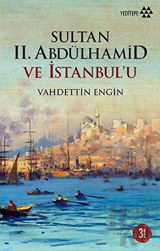 Sultan 2. Abdülhamid ve İstanbul’u - Halkkitabevi