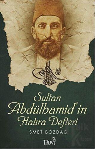 Sultan Abdülhamid’in Hatıra Defteri - Halkkitabevi