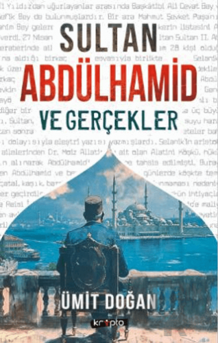 Sultan Abdülhamid ve Gerçekler - Halkkitabevi