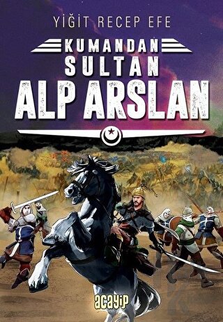 Sultan Alp Arslan: Kumandan 3 - Halkkitabevi