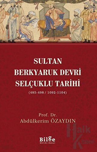 Sultan Berkyaruk Devri Selçuklu Tarihi - Halkkitabevi