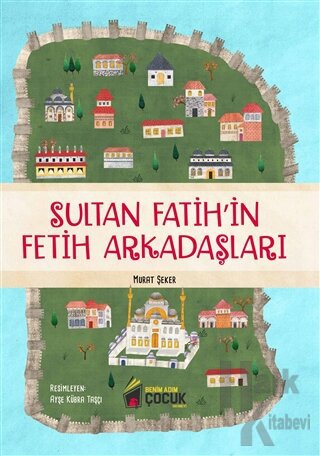 Sultan Fatih’in Fetih Arkadaşları - Halkkitabevi