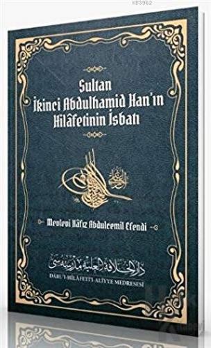 Sultan İkinci Abdulhamid Han’ın Hilafetinin İsbatı - Halkkitabevi