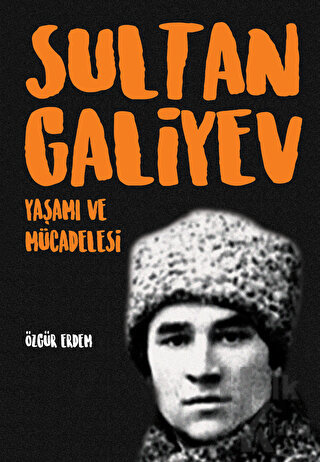 Sultangaliyev: Yaşamı ve Mücadelesi - Halkkitabevi