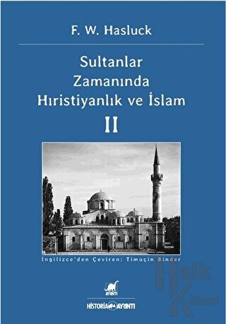 Sultanlar Zamanında Hıristiyanlık Ve İslam (2. Cilt) - Halkkitabevi