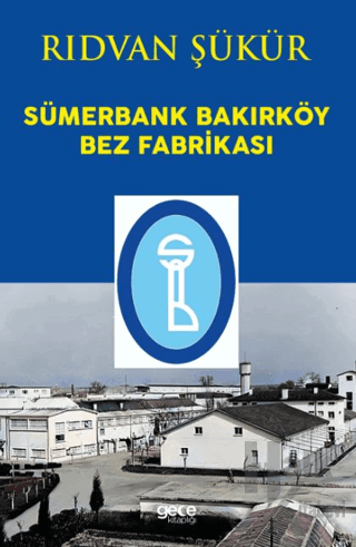 Sümerbank Bakırköy Bez Fabrikası - Halkkitabevi