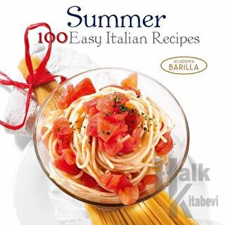 Summer: 100 Easy Italian Recipes - Halkkitabevi