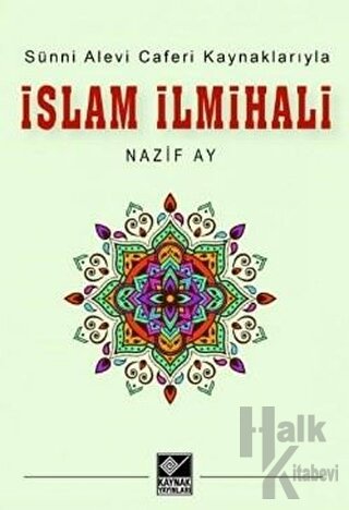 Sünni Alevi Caferi Kaynaklarıyla İslam İlmihali - Halkkitabevi