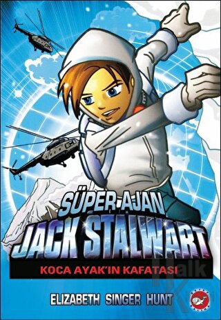 Süper Ajan Jack Stalwart - 13 : Koca Ayak'ın Kafatası - Halkkitabevi