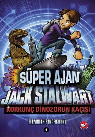Süper Ajan Jack Stalwart - Korkunç Dinozorun Kaçışı - Halkkitabevi