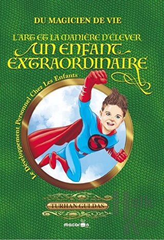 Süper Çocuk Yetiştirmenin Sırları (Fransızca) - Halkkitabevi