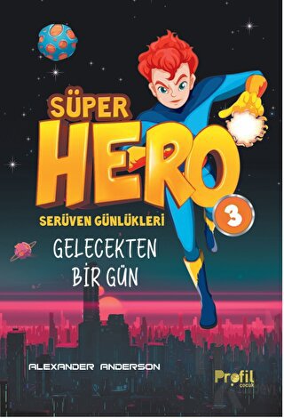 Süper Hero Gelecekten Bir Gün - Halkkitabevi