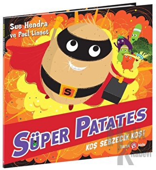Süper Patates - Koş Sebzecik Koş! - Halkkitabevi