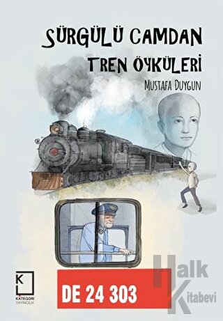 Sürgülü Camdan Tren Öyküleri (Ciltli) - Halkkitabevi