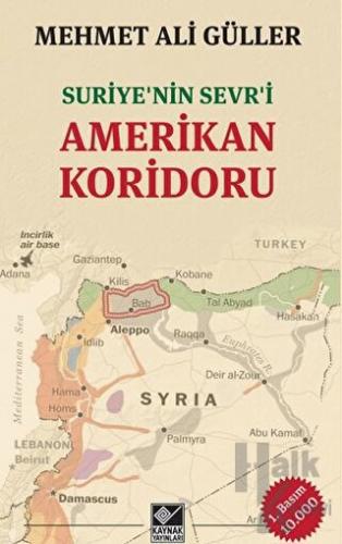 Suriye’nin Sevr'i Amerikan Koridoru - Halkkitabevi
