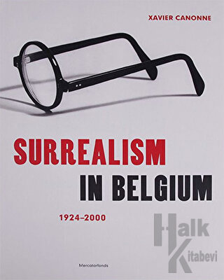 Surrealism in Belgium: 1924-2004 (Ciltli) - Halkkitabevi