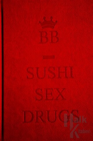 Sushi Sex Drugs - Halkkitabevi