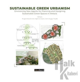Sustainable Green Urbanism-Envisioning New Agents for Planning and Des