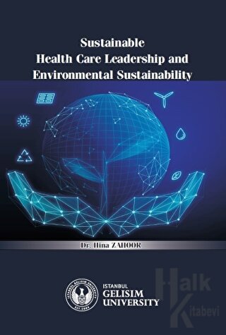 Sustainable Health Care Leadership and Environmental Sustainability - 